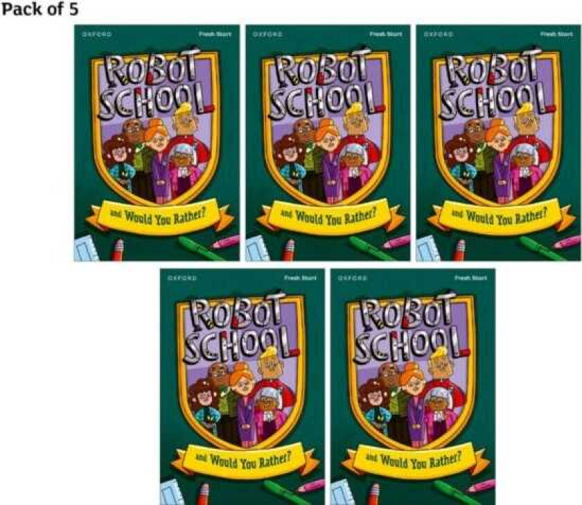 Read Write Inc. Fresh Start Readers: Book 8: Robot School & Would You Rather? Pack of 5