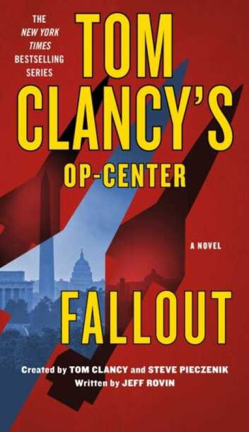 Tom Clancy's OpCenter: Fallout  A Novel