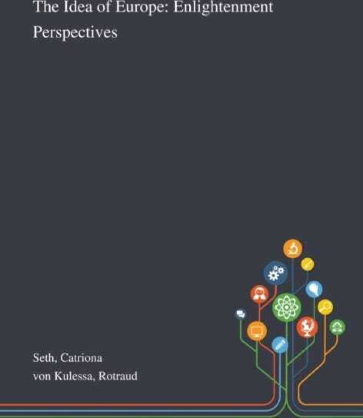 The Idea of Europe Enlightenment Perspectives