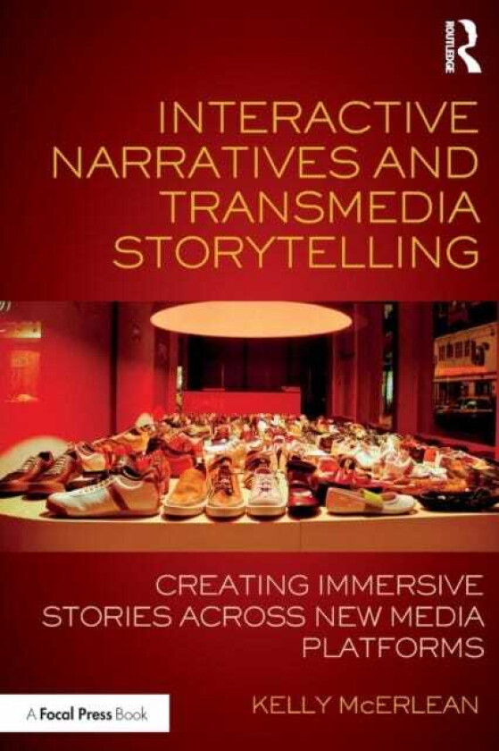 Interactive Narratives and Transmedia Storytelling Creating Immersive Stories Across New Media Platforms