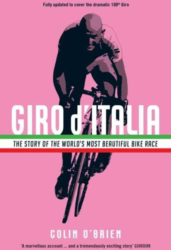 Giro d'Italia The Story of the World's Most Beautiful Bike Race