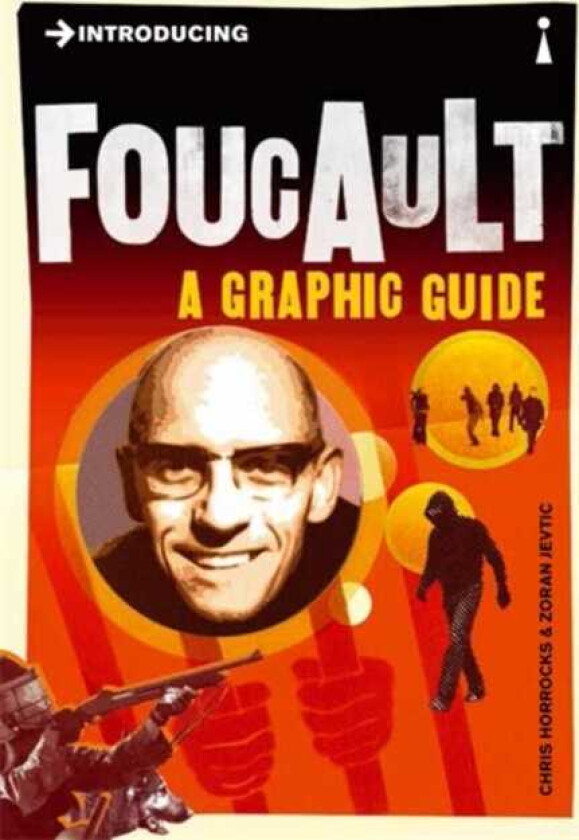 Introducing Foucault A Graphic Guide