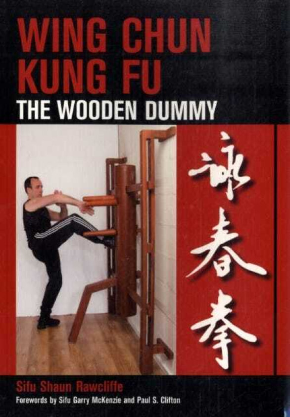 Wing Chun Kung Fu The Wooden Dummy