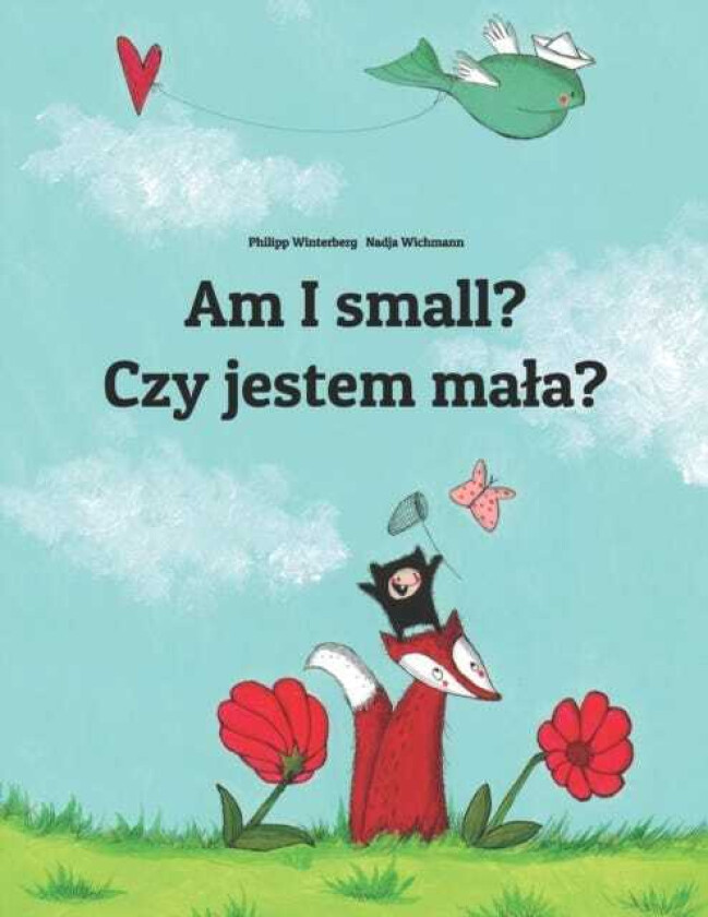 Am I small? Czy jestem mala?  Children's Picture Book EnglishPolish (Bilingual Edition)