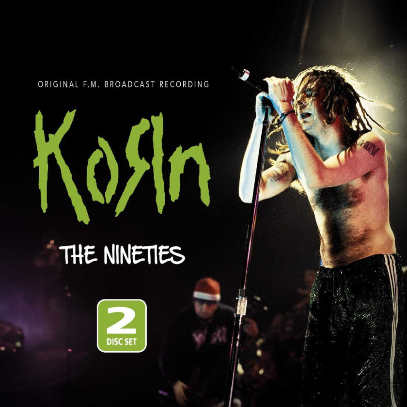 Korn  The Nineties (Original FM Broadcast Recording)  CD