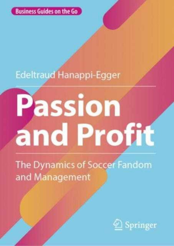 Passion and Profit The Dynamics of Soccer Fandom and Management