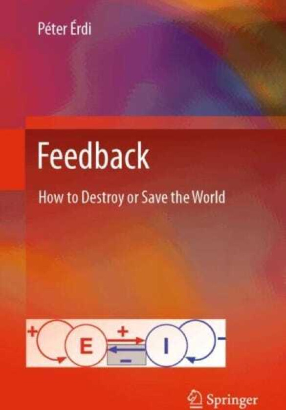 Feedback How to Destroy or Save the World