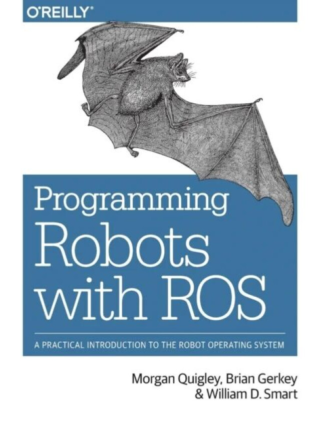 Programming Robots with ROS av Morgan Quigley