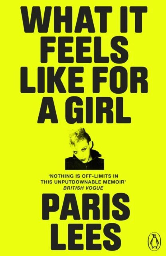 What It Feels Like for a Girl av Paris Lees