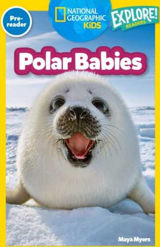 Polar Babies (National Geographic Kids Explore! Readers, PreReader)