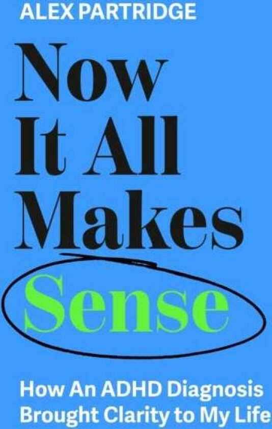 Now It All Makes Sense How An ADHD Diagnosis Brought Clarity To My Life