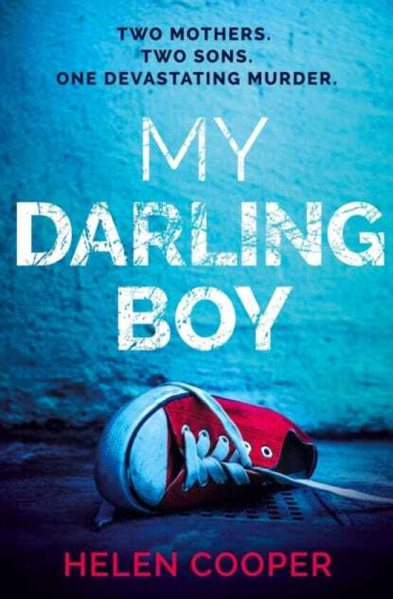 My Darling Boy A gripping psychological thriller with a heartstopping twist you won't see coming