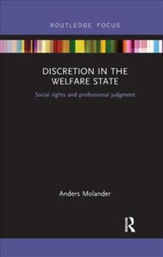 Discretion in the Welfare State Social Rights and Professional Judgment