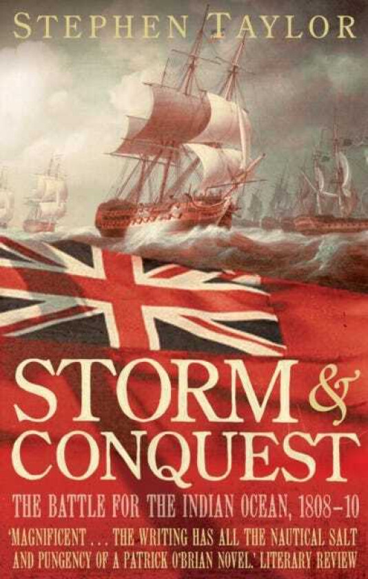 Storm and Conquest  The Battle for the Indian Ocean, 180810