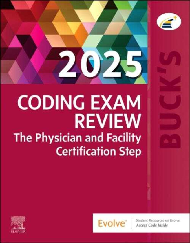 Buck's Coding Exam Review 2025 The Physician and Facility Certification Step