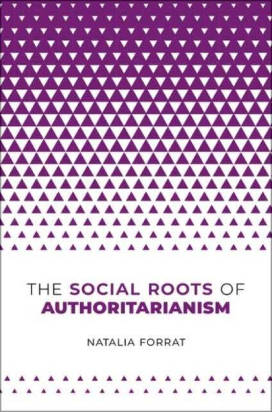 The Social Roots of Authoritarianism