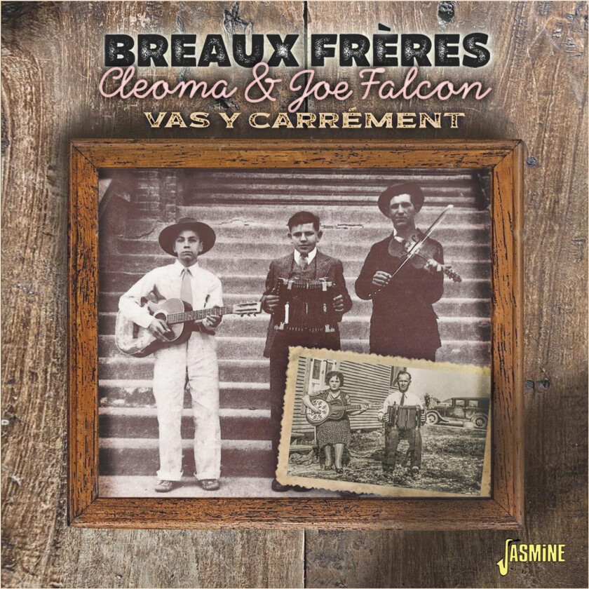 Breaux Freres Cleoma & Joe Falcon Vas Y Carrement CD