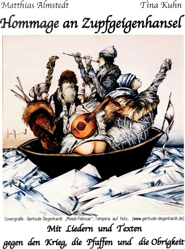 Matthias Almstedt, Tina Kuhn Hommage an Zupfgeigenhansel (Mit Liedern und Texten gegen den Krieg , die Paffen und die Obrigkeit) CD