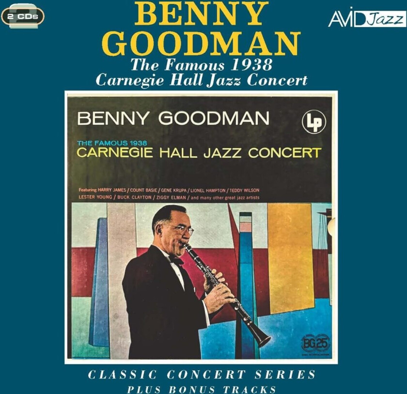 Benny Goodman Classic Concert Series: The Famous 1938 Carnegie Hall Jazz Concert Plus Bonus Tracks CD