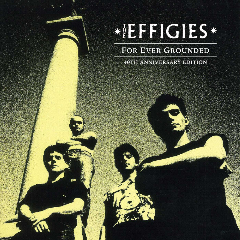 The Effigies For Ever Grounded LP/Vinyl