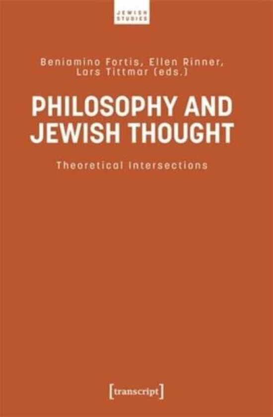 Philosophy and Jewish Thought  Theoretical Intersections