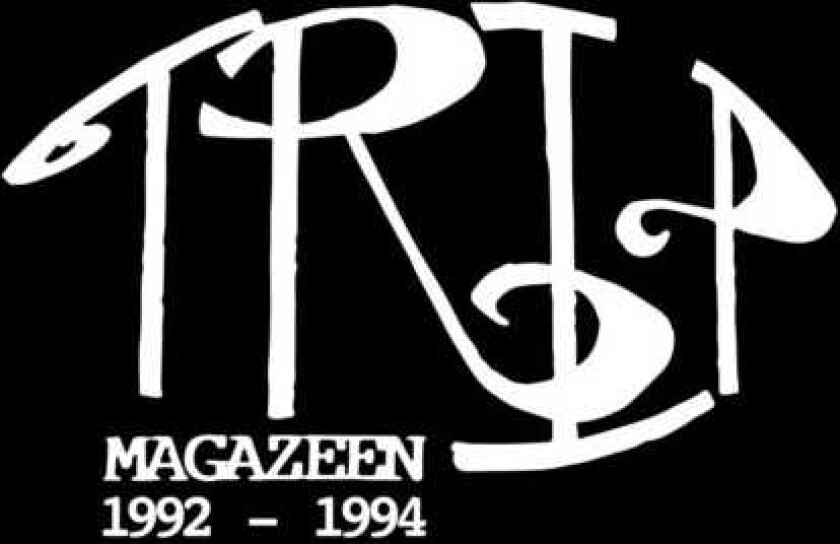 TRiP MAGAZEEN  The Complete Collection 19921994