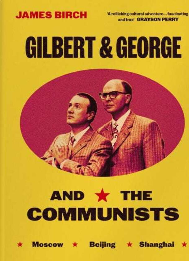 Gilbert & George and the Communists