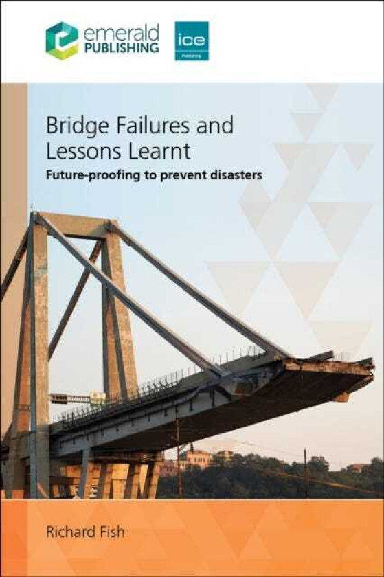Bridge Failures and Lessons Learnt Futureproofing to prevent disasters