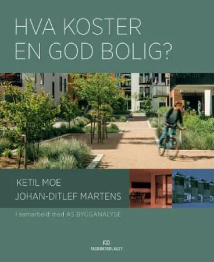 Hva koster en god bolig? av Johan-Ditlef Martens, Ketil Moe
