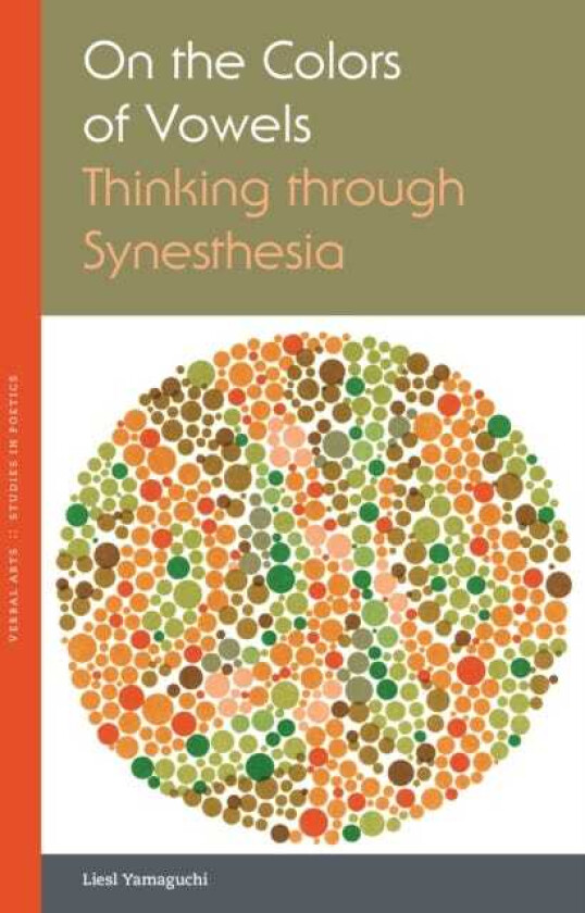 On the Colors of Vowels Thinking through Synesthesia