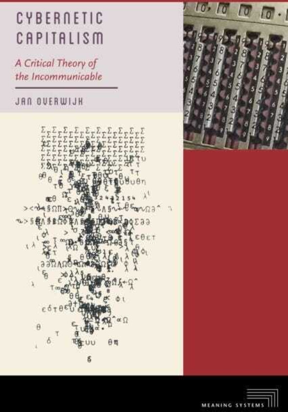Cybernetic Capitalism A Critical Theory of the Incommunicable