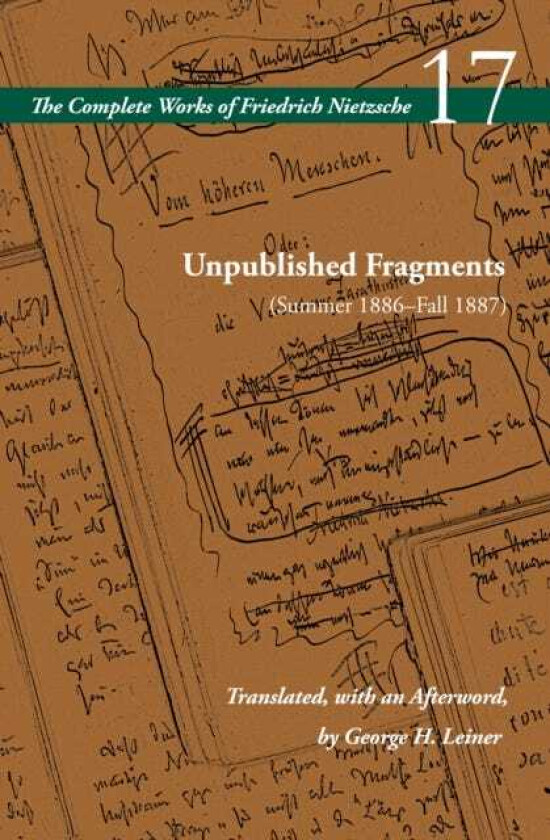 Unpublished Fragments (Summer 1886–Fall 1887) Volume 17