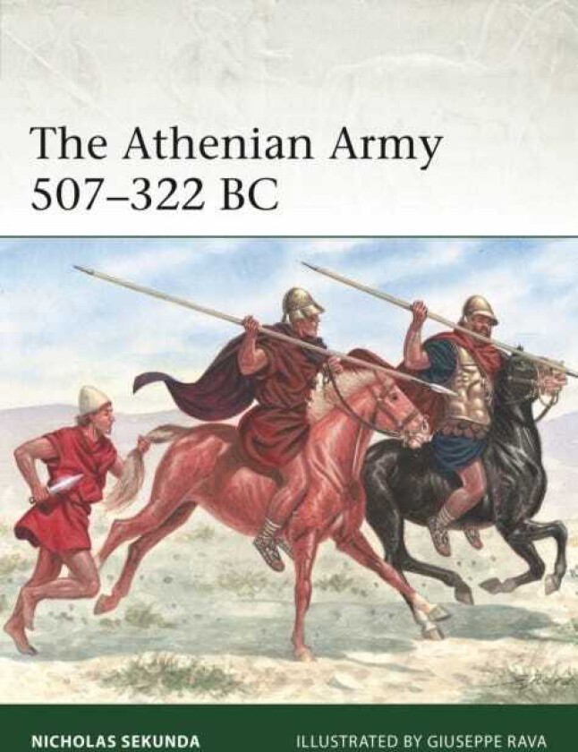 The Athenian Army 507–322 BC
