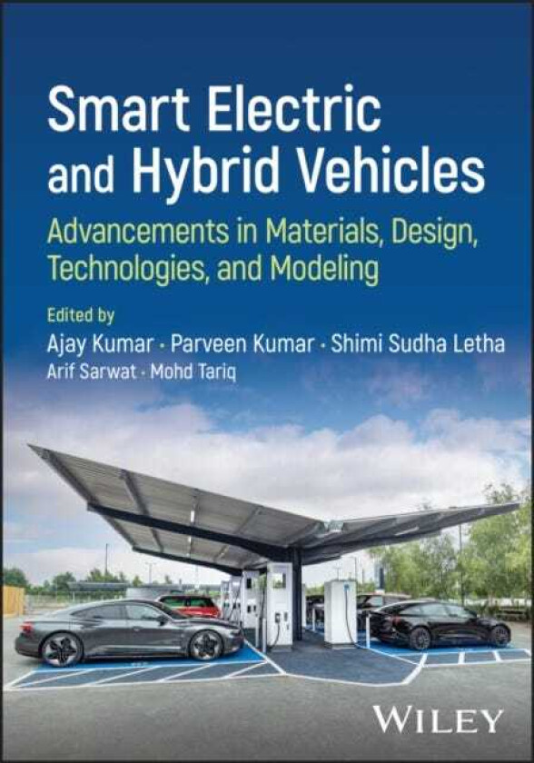 Smart Electric and Hybrid Vehicles  Advancements in Materials, Design, Technologies, and Modeling