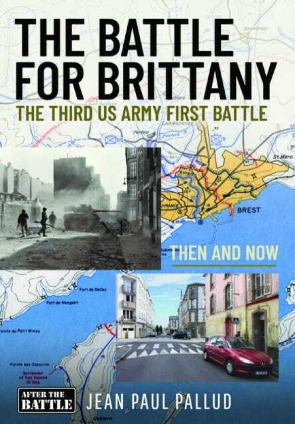 The Battle for Brittany The Third US Army First Battle