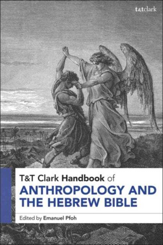 T&T Clark Handbook of Anthropology and the Hebrew Bible