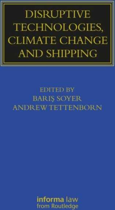 Disruptive Technologies, Climate Change and Shipping