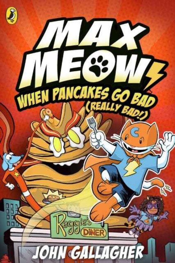 Max Meow Book 6: When Pancakes Go Bad (Really Bad!)