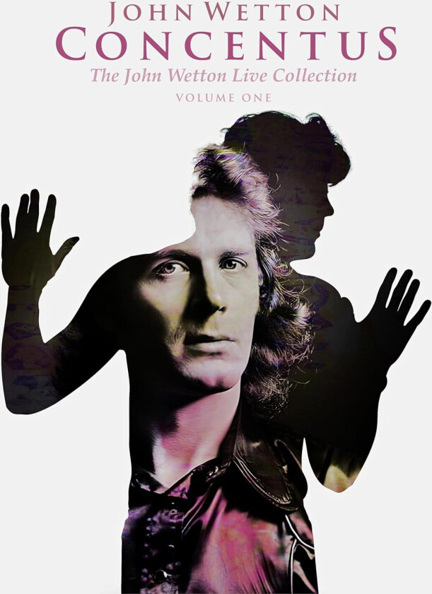 John Wetton Concentus: The John Wetton Live Collection Vol. 1 CD