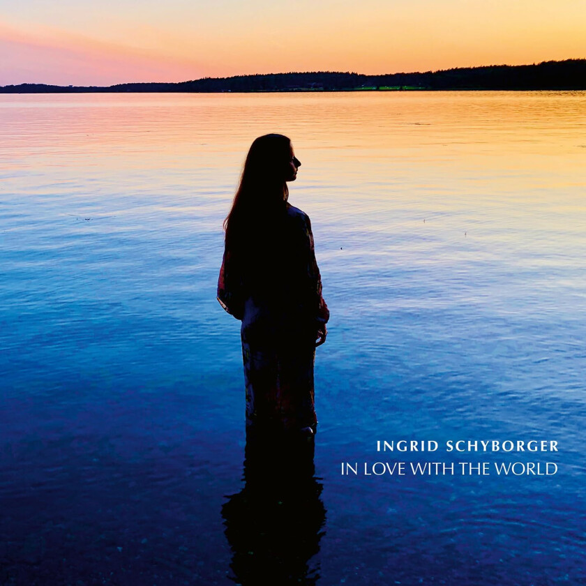 Ingrid Schyborger In Love With the World CD