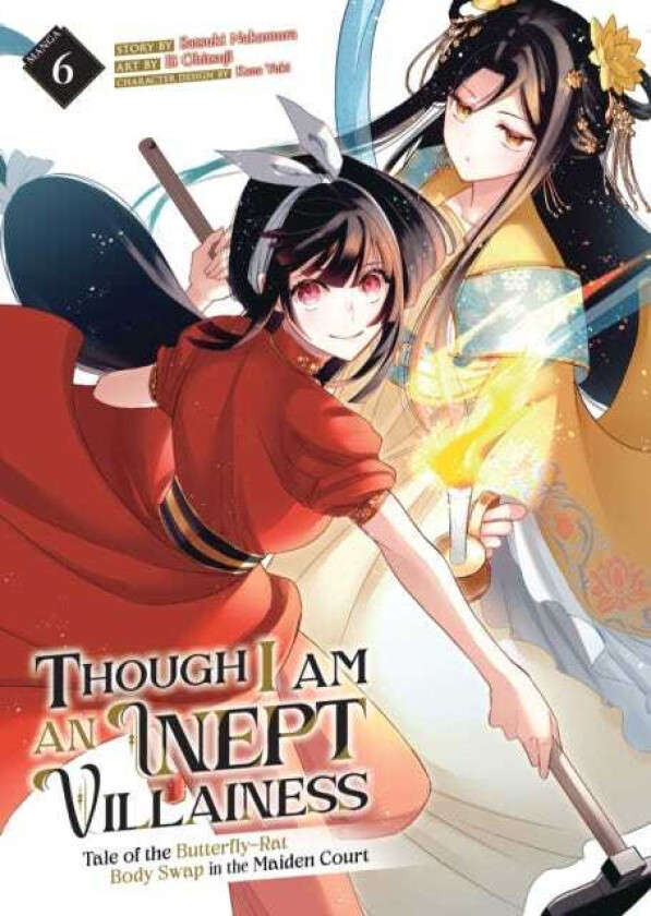 Though I Am an Inept Villainess: Tale of the ButterflyRat Body Swap in the Maiden Court (Manga) Vol. 6