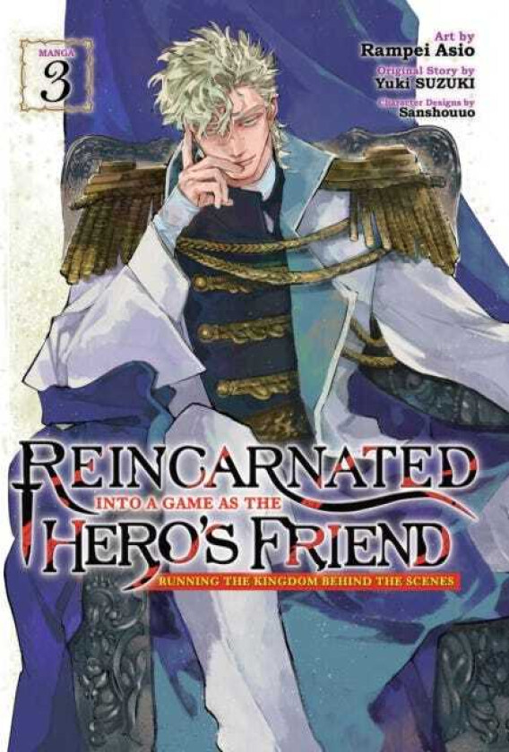 Reincarnated Into a Game as the Hero's Friend: Running the Kingdom Behind the Scenes (Manga) Vol. 3