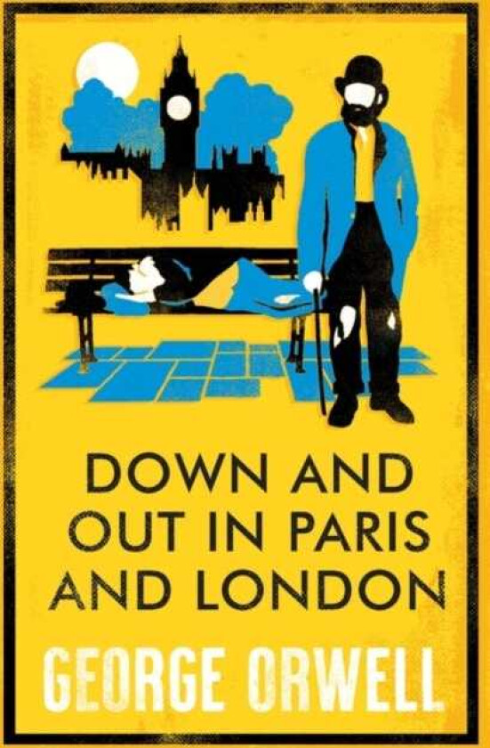 Down and Out in Paris and London Annotated Edition