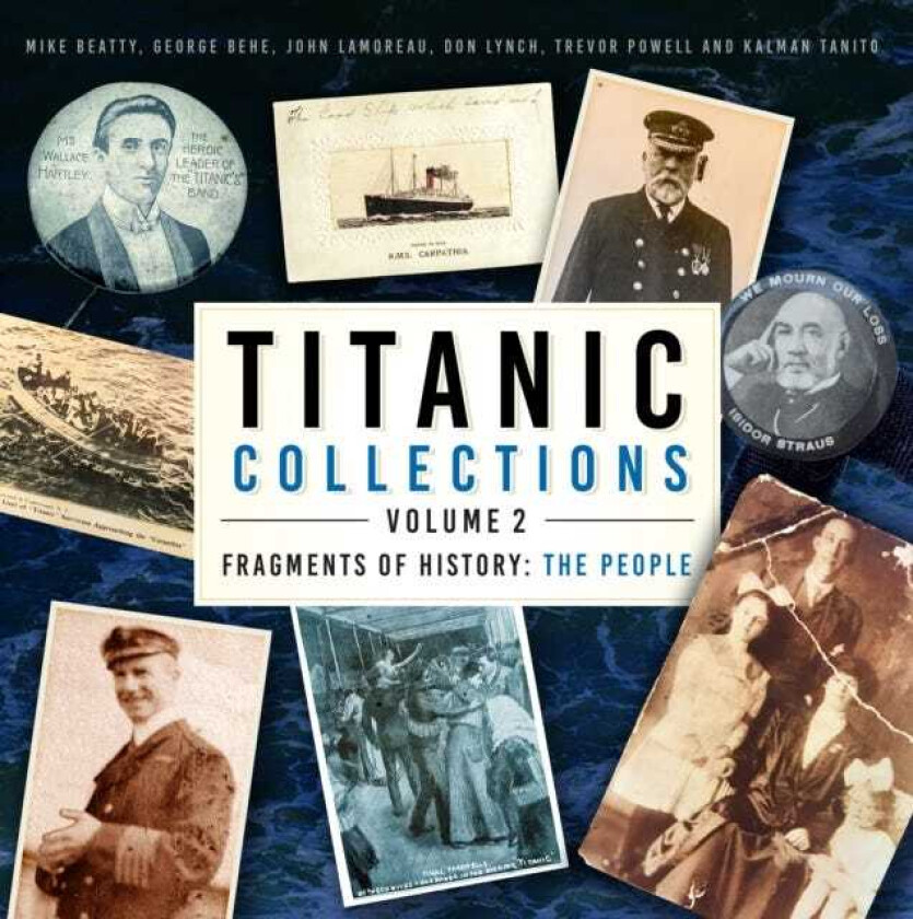 Titanic Collections Volume 2: Fragments of History The People