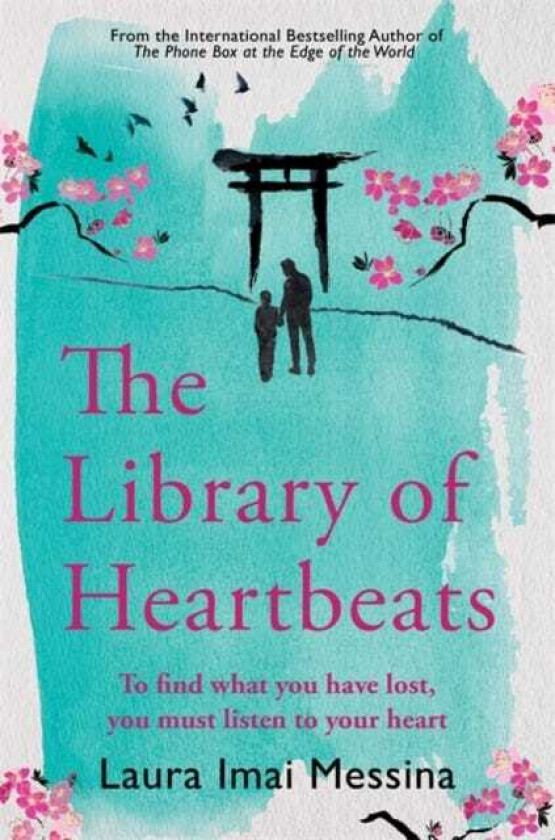 The Library of Heartbeats A sweeping, emotional novel set in Japan from the author of The Phone Box at the Edge of the World