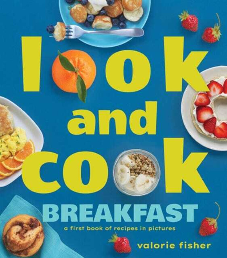 Look and Cook Breakfast  A First Book of Recipes in Pictures