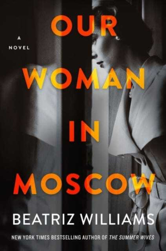 Our Woman in Moscow A Novel