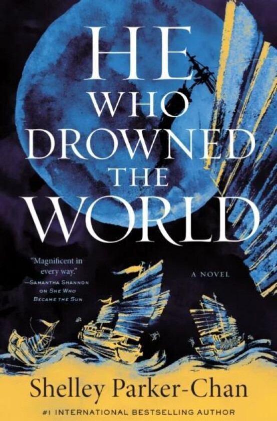 He Who Drowned the World av Shelley Parker-Chan