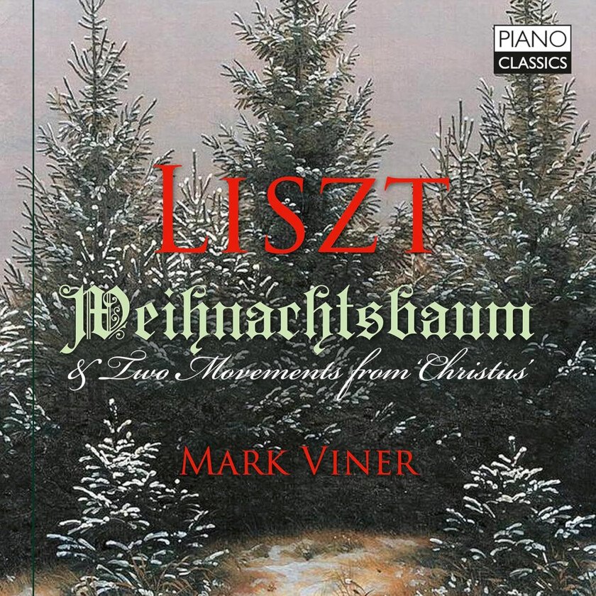 Mark Viner  Liszt: Weihnachtsbaum & Two Movements from Christmas  CD