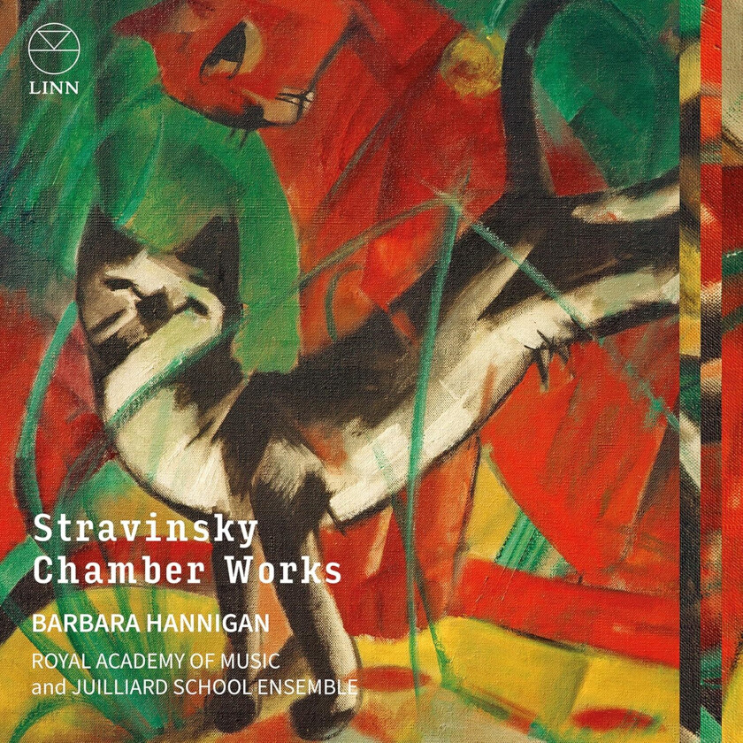 Barbara Hannigan, Julliard School Ensemble, Royal Academy of Music Stravinsky: Chamber Works CD